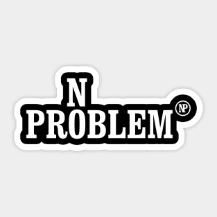 No Problem Sticker